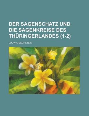 Book cover for Der Sagenschatz Und Die Sagenkreise Des Thuringerlandes (1-2)