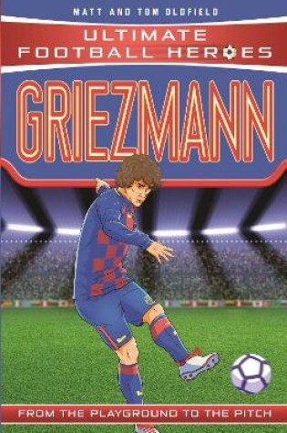 Cover of Griezmann (Ultimate Football Heroes) - Collect Them All!