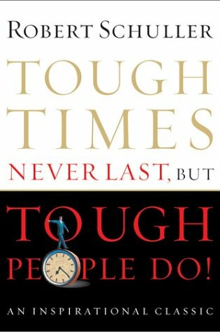 Cover of Tough Times Never Last, But Tough People Do