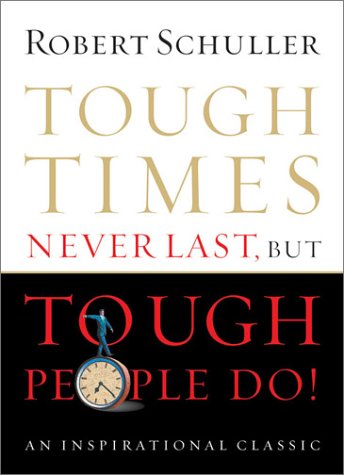 Book cover for Tough Times Never Last, But Tough People Do