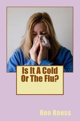 Book cover for Is It A Cold Or The Flu?