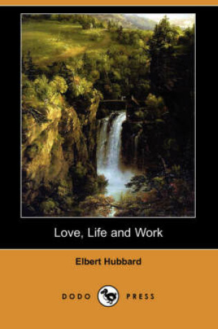 Cover of Love, Life and Work (Dodo Press)