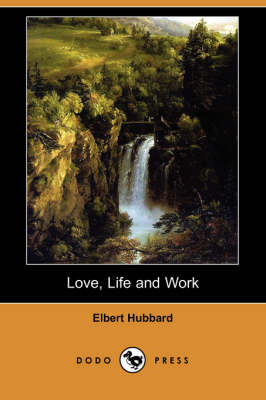 Book cover for Love, Life and Work (Dodo Press)