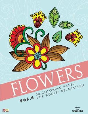 Book cover for Flowers 50 Coloring Pages For Adults Relaxation Vol.4