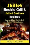 Book cover for Skillet Electric Grill & Skilled Cast Iron Recipes