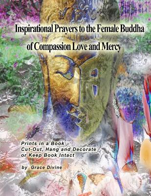 Book cover for Inspirational Prayers to the Female Buddha of Compassion Love and Mercy