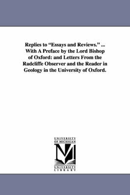 Book cover for Replies to Essays and Reviews. ... with a Preface by the Lord Bishop of Oxford