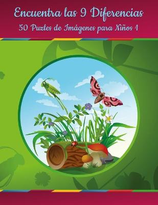 Book cover for Encuentra las 9 Diferencias - 50 Puzles de Imágenes para Niños 1