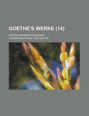 Book cover for Goethe's Werke (14); Erster-[Zwanzigster] Band