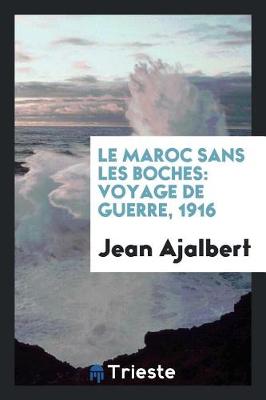 Book cover for Le Maroc Sans Les Boches