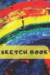 Book cover for Sketch Book Rainbow Splatter Paint Blank Journal for Sketching Coloring or Writing