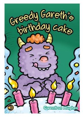 Book cover for All Eyes and Ears Series: Greedy Gareth's Birthday Cake