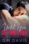 Book cover for Until You Set Me Free