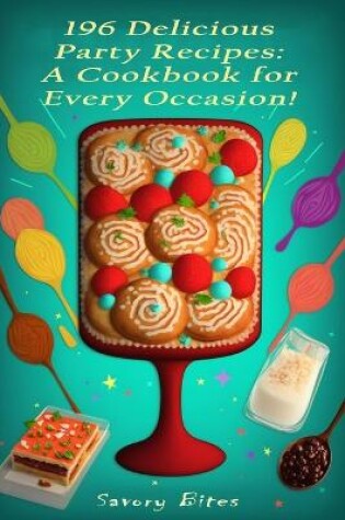 Cover of 196 Delicious Party Recipes