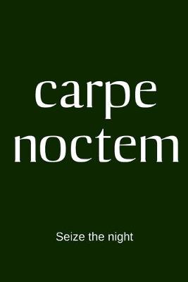 Book cover for carpe noctem - Seize the night