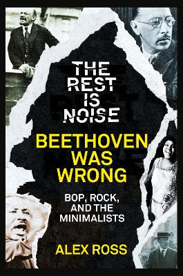 Book cover for The Rest Is Noise Series: Beethoven Was Wrong