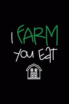 Book cover for I Farm You Eat