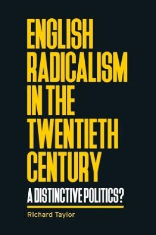 Cover of English Radicalism in the Twentieth Century