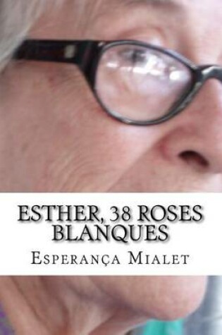 Cover of Esther, 38 roses blanques