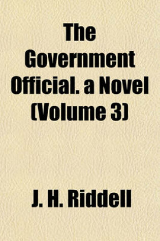 Cover of The Government Official. a Novel (Volume 3)