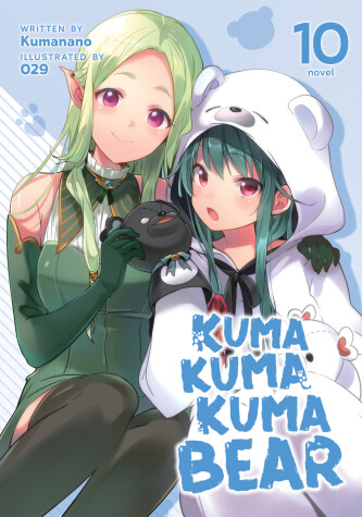 Book cover for Kuma Kuma Kuma Bear (Light Novel) Vol. 10