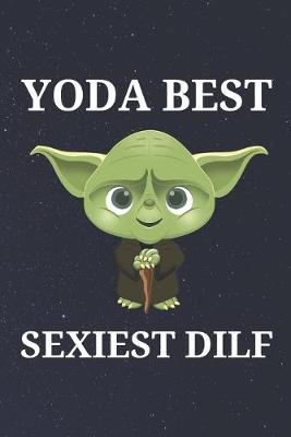 Book cover for Yoda Best Sexiest DILF