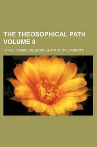 Cover of The Theosophical Path Volume 8