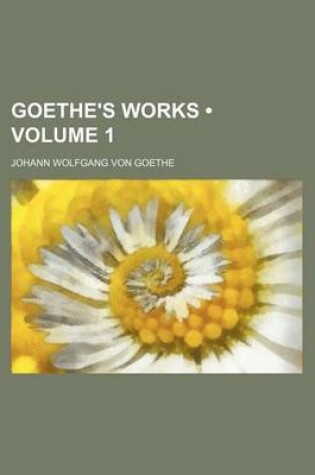 Cover of Goethe's Works (Volume 1)