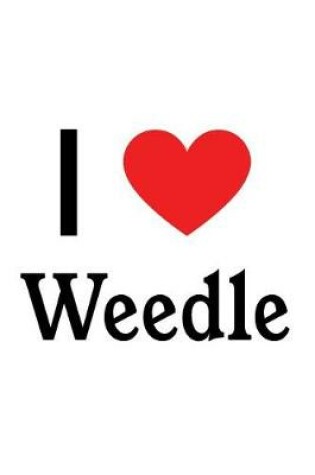 Cover of I Love Weedle