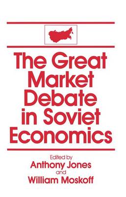 Book cover for The Great Market Debate in Soviet Economics: An Anthology