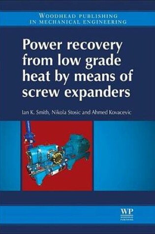 Cover of Power Recovery from Low Grade Heat by Means of Screw Expanders