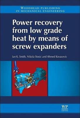 Book cover for Power Recovery from Low Grade Heat by Means of Screw Expanders