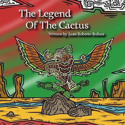 Book cover for The Legend Of The Cactus
