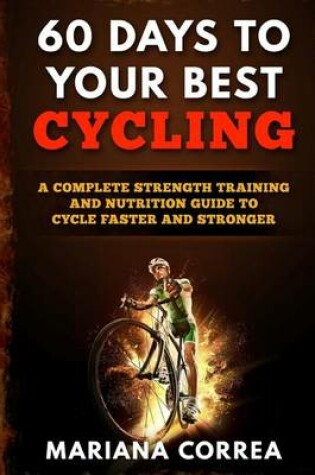 Cover of 60 DAYS To YOUR BEST CYCLING