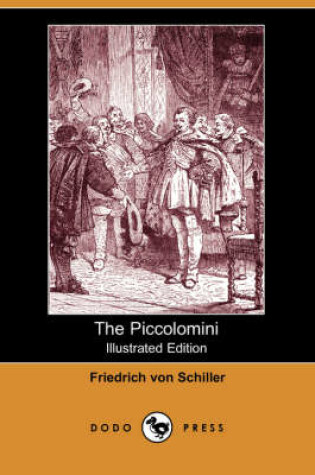 Cover of The Piccolomini (Illustrated Edition) (Dodo Press)
