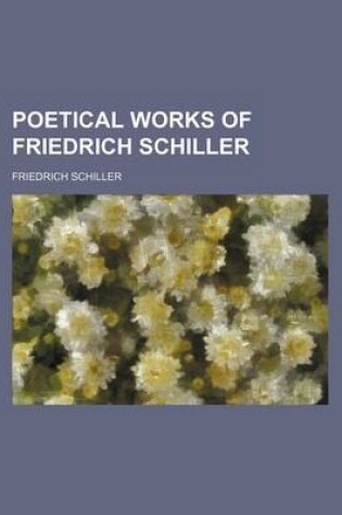 Cover of Poetical Works of Friedrich Schiller (Volume 6)