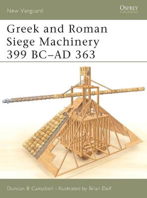 Cover of Greek and Roman Siege Machinery 399 BC-AD 363