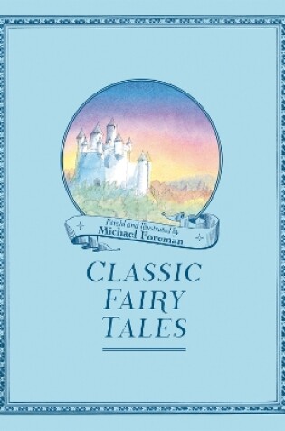 Cover of Michael Foreman's Classic Fairy Tales
