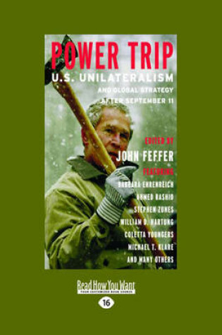 Cover of Power Trip (Unilateralism and Global Strategy After September 11)