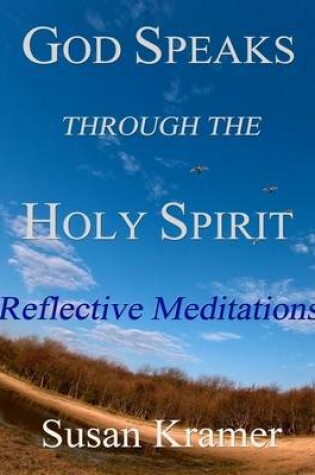 Cover of God Speaks Through the Holy Spirit - Reflective Meditations