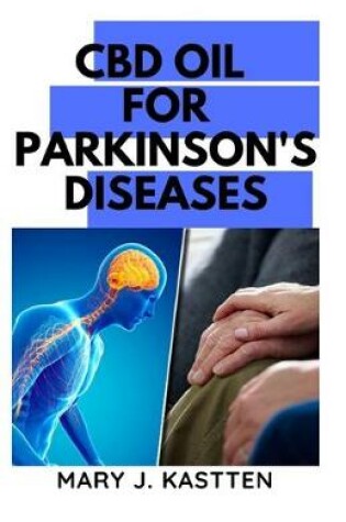 Cover of CBD Oil for Parkinson's Diseases