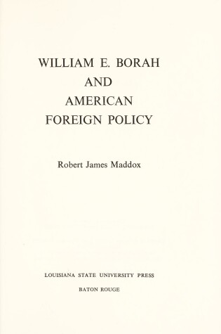 Cover of William E. Borah and American Foreign Policy