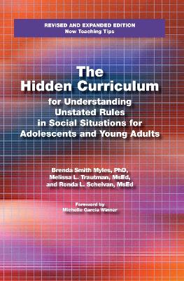 Book cover for The Hidden Curriculum for Understanding Unstated Rules in Social Situations for Adolescents and Young Adults, Second Edition