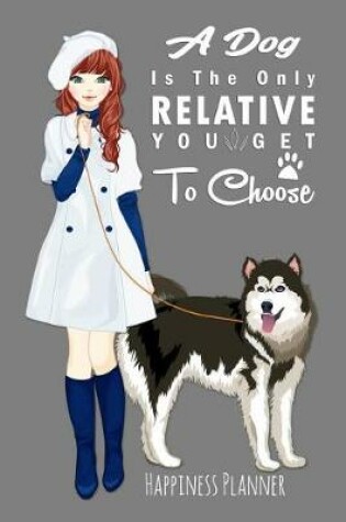 Cover of A Dog Is the Only Relative You Get to Choose