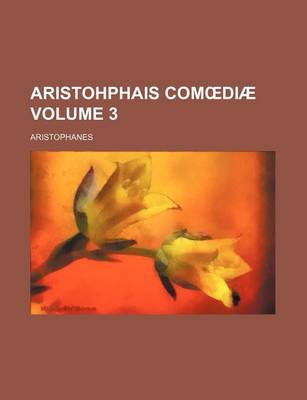 Book cover for Aristohphais Com Diae Volume 3