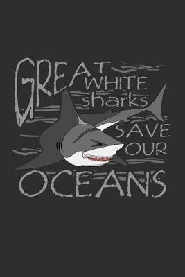 Book cover for Great White Sharks Save Our Oceans