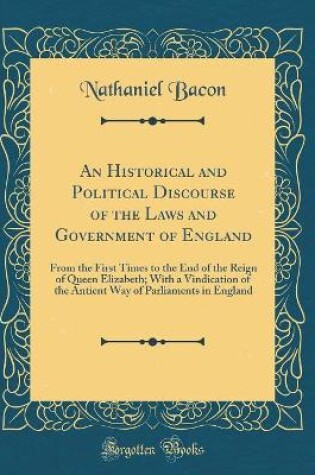 Cover of An Historical and Political Discourse of the Laws and Government of England