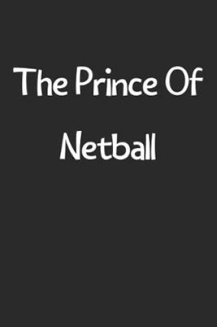 Cover of The Prince Of Netball