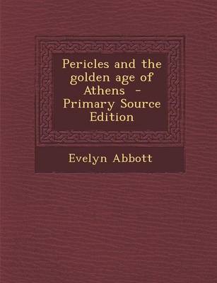 Book cover for Pericles and the Golden Age of Athens - Primary Source Edition