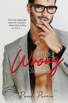 Book cover for All the Wrong Places